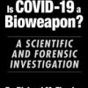 Is COVID-19 a Bioweapon? : A Scientific and Forensic investigation (EPUB)