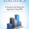 Quick and Easy Statistics: A Practical and Interactive Approach Using SPSS (PDF)