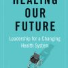 Healing Our Future (PDF Book)