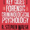 Key Cases in Forensic and Criminological Psychology (EPUB)