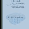 Fluid Physiology: A Handbook for Anaesthesia and Critical Care Practice (PDF)