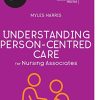 Understanding Person-Centred Care for Nursing Associates (PDF Book)