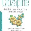 Clozapine: Medical Uses, Interactions and Side Effects (PDF)