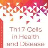 Th17 Cells in Health and Disease (PDF)