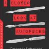 A Closer Look at Autopsies (Medical Procedures, Testing and Technology) (PDF)