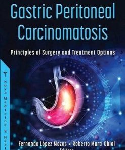 Gastric Peritoneal Carcinomatosis: Principles of Surgery and Treatment Options (PDF)