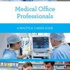 Medical Office Professionals: A Practical Career Guide (Practical Career Guides)