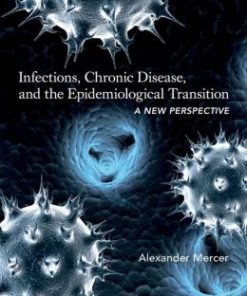 Infections, Chronic Disease, and the Epidemiological Transition: A New Perspective