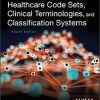 Healthcare Code Sets, Clinical Terminologies, and Classification Systems, 4th Edition (EPUB)