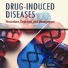 Drug-Induced Diseases: Prevention, Detection, and Management, 3rd Edition (PDF Book)