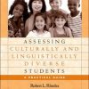 Assessing Culturally and Linguistically Diverse Students: A Practical Guide