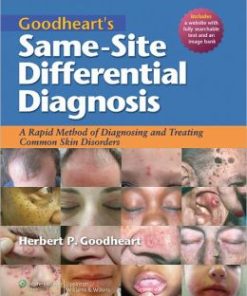 Goodheart’s Same-Site Differential Diagnosis: A Rapid Method of Diagnosing and Treating Common Skin Disorders (PDF)