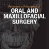 Peterson’s Principles of Oral and Maxillofacial Surgery, Third Edition (PDF)