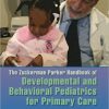The Zuckerman Parker Handbook of Developmental and Behavioral Pediatrics for Primary Care, 3rd Edition (PDF)