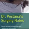 Dr. Pestana’s Surgery Notes: Top 180 Vignettes for the Surgical Wards (High Quality Scanned PDF)