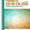 Pediatric ICD-10-CM 2019: A Manual for Provider-Based Coding
