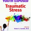 Assessing and Treating Youth Exposed to Traumatic Stress (PDF)