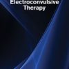 Principles and Practice of Electroconvulsive Therapy (PDF)