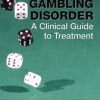 Gambling Disorder (2nd ed.) : A Clinical Guide to Treatment (EPUB)