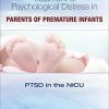 Treatment of Psychological Distress in Parents of Premature Infants: PTSD in the NICU (PDF)