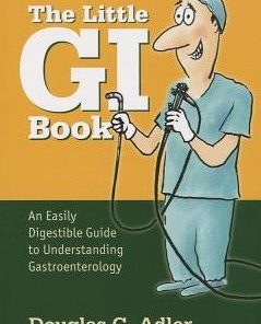 The Little GI Book: An Easily Digestible Guide to Understanding Gastroenterology (PDF)
