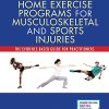 Home Exercise Programs for Musculoskeletal and Sports Injuries: The Evidence-Based Guide for Practitioners (Spiral Bound) – Comprehensive Manual on … for Sports Medicine and Athletic Training (PDF)