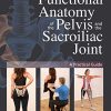 Functional Anatomy of the Pelvis and the Sacroiliac Joint: A Practical Guide (EPUB)