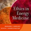 Ethics in Energy Medicine: Boundaries and Guidelines for Intuitive and Energetic Practices (EPUB)