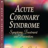 Acute Coronary Syndrome: Symptoms, Treatment and Prevention