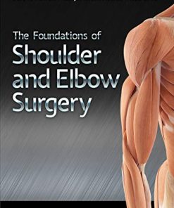 The Foundations of Shoulder and Elbow Surgery (PDF)