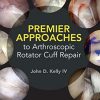 Premier Approaches to Arthroscopic Rotator Cuff Repair (PDF)
