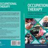 Occupational Therapy (A Guide for Prospective Students, Consumers, and Advocates) (True PDF Publisher Quality)
