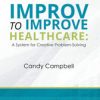 Improv to Improve Healthcare (PDF)