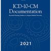 ICD-10-CM Documentation 2021: Essential Charting Guidance to Support Medical Necessity (PDF)