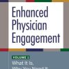 Enhanced Physician Engagement, Volume 1: What It Is, Why You Need It, and Where to Begin (PDF)