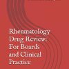 Rheumatology Drug Review: For Boards and Clinical Practice (Kindle Edition)
