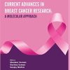Current Advances in Breast Cancer Research: A Molecular Approach (PDF)