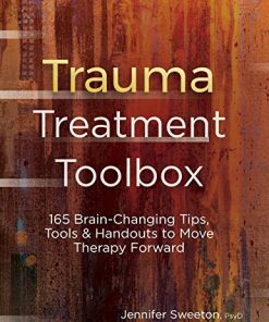 Trauma Treatment Toolbox: 165 Brain-Changing Tips, Tools & Handouts to Move Therapy Forward (PDF)