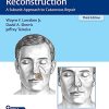 Principles of Facial Reconstruction: A Subunit Approach to Cutaneous Repair, 3rd Edition (PDF)