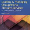 Leading & Managing Occupational Therapy Services: An Evidence-Based Approach, 3rd Edition (EPUB)