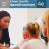 Clinical Cases for General Practice Exams, 4th Edition (EPUB + Converted PDF)