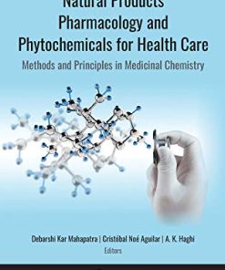 Natural Products Pharmacology and Phytochemicals for Health Care: Methods and Principles in Medicinal Chemistry (PDF)