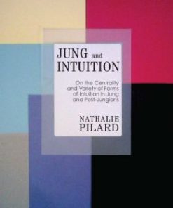 Jung and Intuition: On the Centrality and Variety of Forms of Intuition in Jung and Post-Jungians
