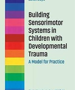 Building Sensorimotor Systems in Children with Developmental Trauma (PDF)