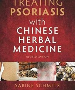 Treating Psoriasis with Chinese Herbal Medicine (Revised Edition): A Practical Handbook (PDF)