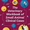 The Veterinary Workbook of Small Animal Clinical Cases (Veterinary Skills Series) (PDF Book)