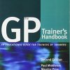 The GP Trainer’s Handbook: An Educational Guide for Trainers by Trainers (PDF Book)