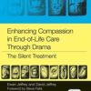 Enhancing Compassion in End-of-Life Care Through Drama: The Silent Treatment 2013 Original PDF