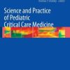 Science and Practice of Pediatric Critical Care Medicine (PDF)