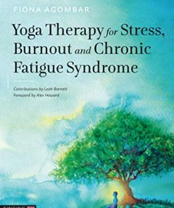 Yoga Therapy for Stress, Burnout and Chronic Fatigue Syndrome (PDF)